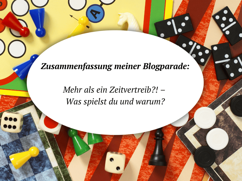 Zusammenfassung meiner Blogparade Spielen